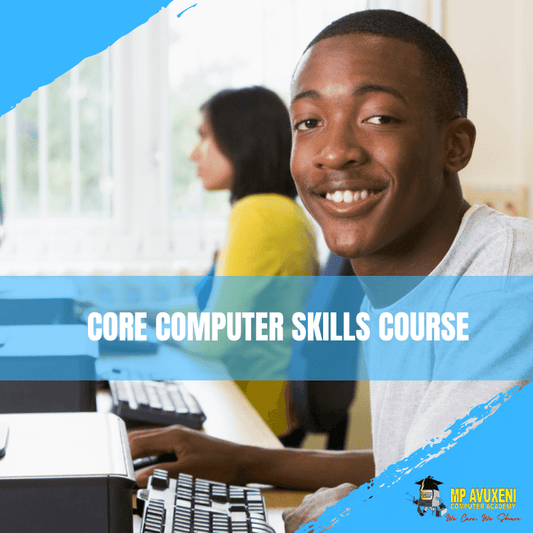 CORE COMPUTER SKILLS